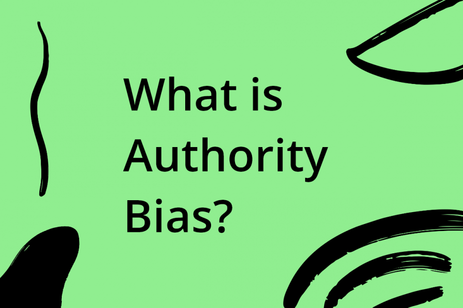 What is authority bias?