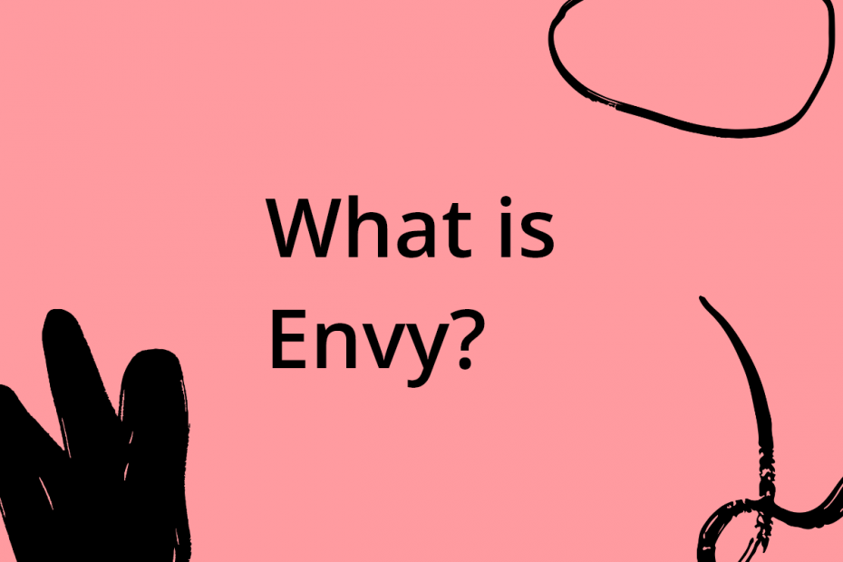 What is envy?