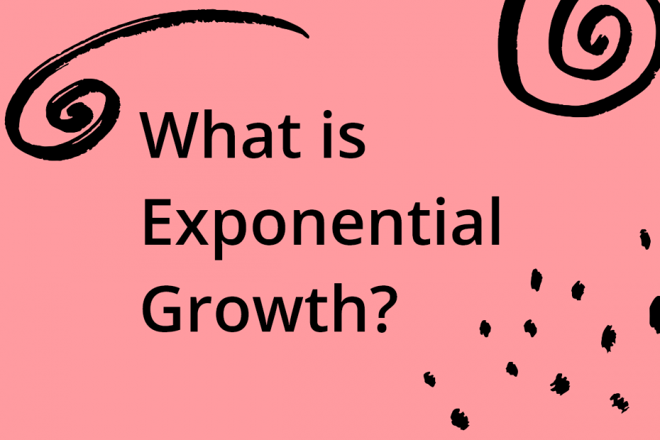 What is exponential growth?