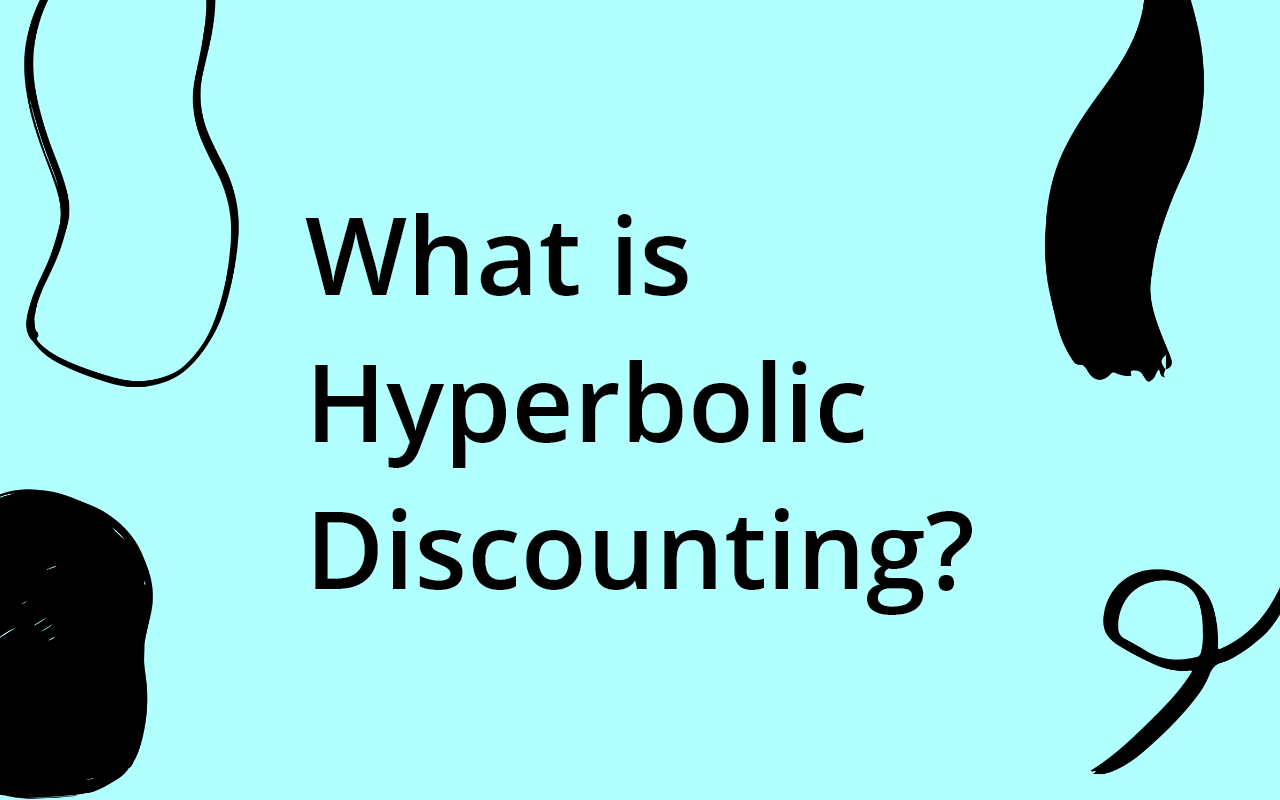 What is hyperbolic discounting?
